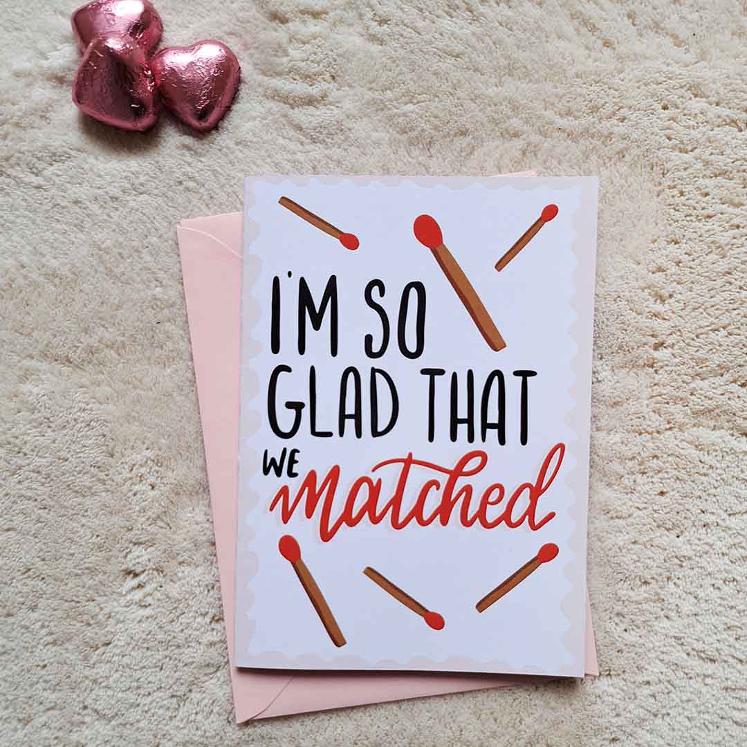 Cute Valentine's Card - I m so glad we matched