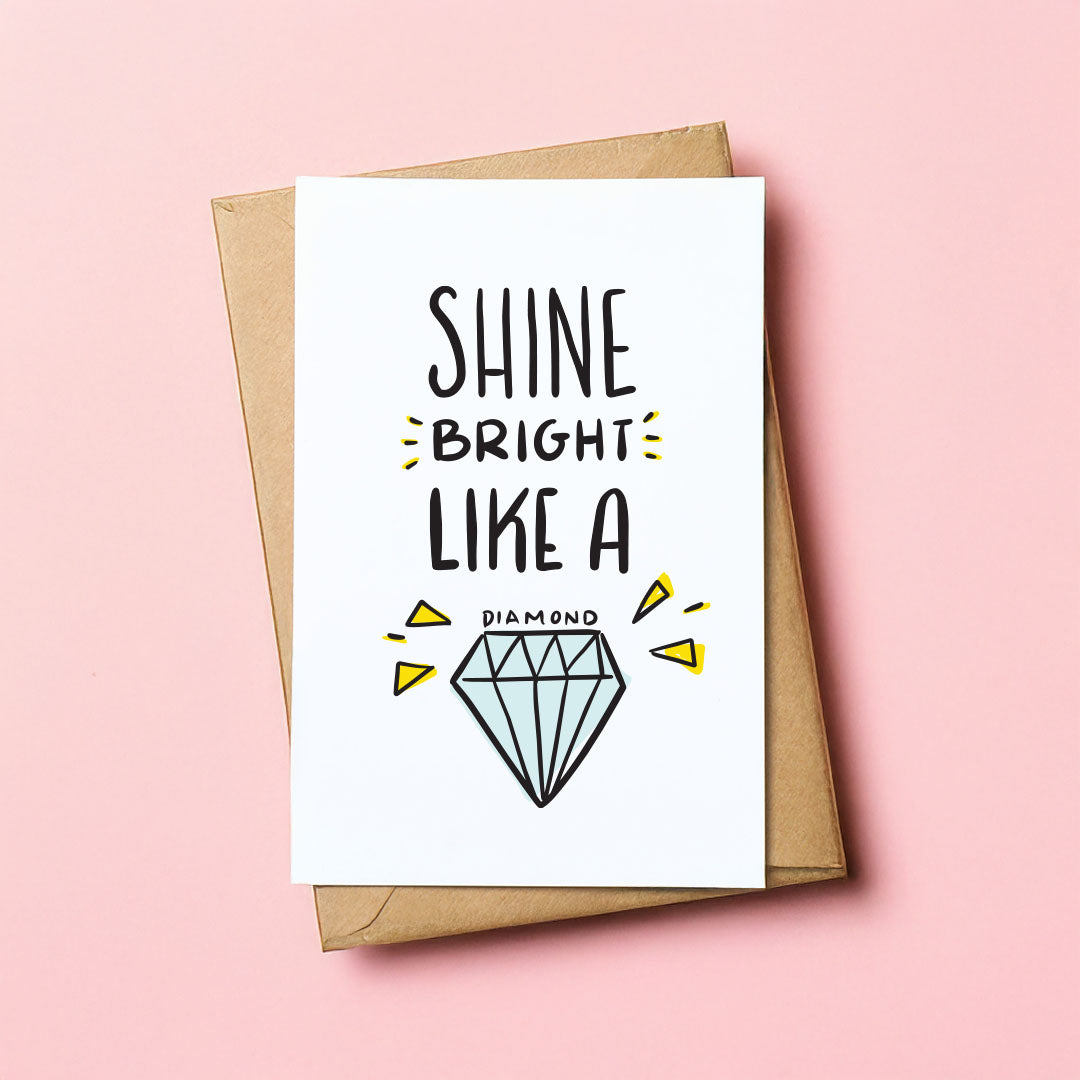 Shine bright - Congratulation card