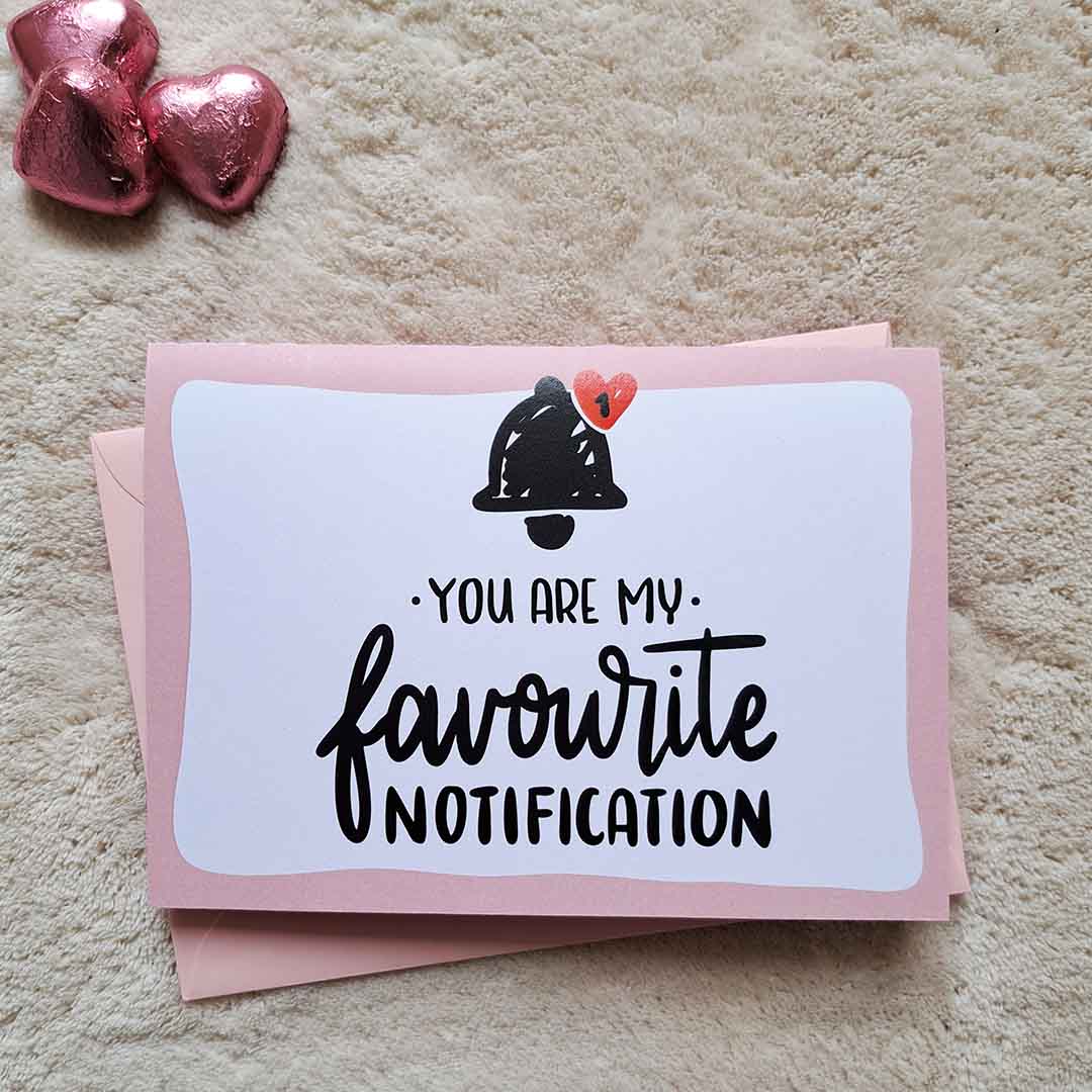 Cute Valentine's Card - You are my favourite notification