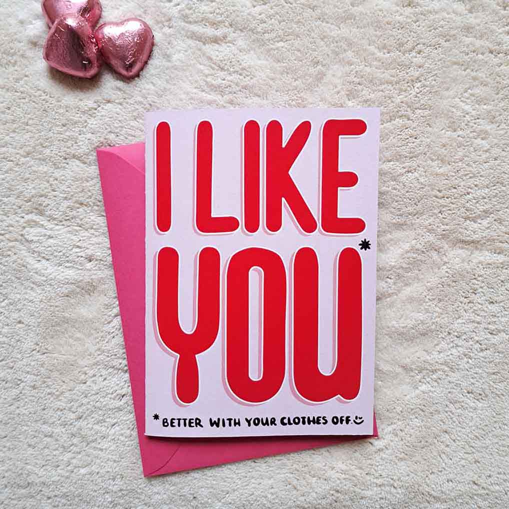 Cute Valentine's Card - I like you ... better with your clothes of!"