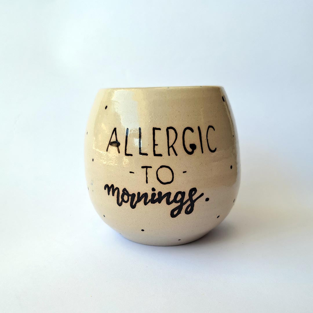 Ceramic mug - Allergic to mornings