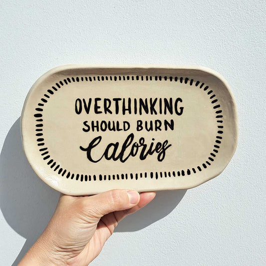 Medium oval ceramic plate - Overthinking should burn calories